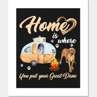 Home Is Where You Put Your Great Dane T-shirt Posters and Art